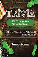 100 Things You Want to Know about Cuisine Around the World