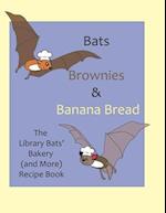 Bats, Brownies and Banana Bread