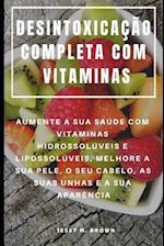 Desintoxicação Completa Com Vitaminas