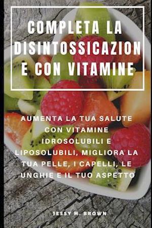 Completa La Disintossicazione Con Vitamine