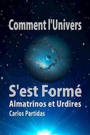 Comment l'Univers s'Est Formé