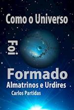 Como O Universo Foi Formado