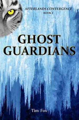 Ghost Guardians: Afterlands Convergence Book 2