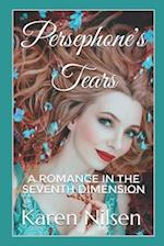 Persephone's Tears: A Romance in the Seventh Dimension 