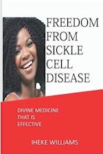 Freedom from Sickle Cell Disease