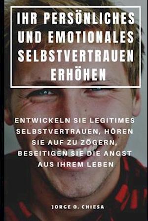 Ihr Persönliches Und Emotionales Selbstvertrauen Erhöhen