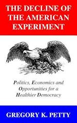 The Decline of the American Experiment