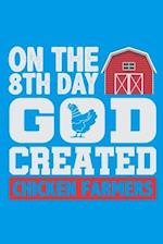 On the 8th Day God Created Chicken Farmers