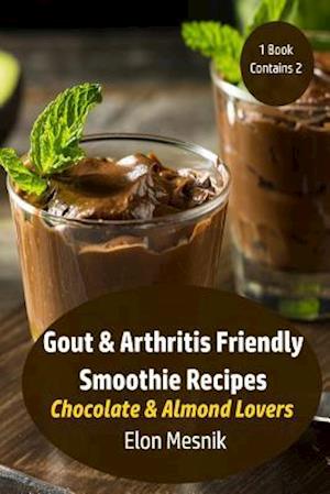 Gout & Arthritis Friendly Smoothie Recipes : Chocolate & Almond Lovers