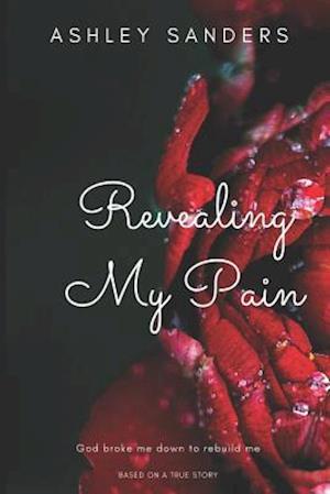 Revealing My Pain