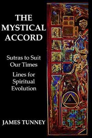 The Mystical Accord: Sutras to Suit our Times, Lines for Spiritual Evolution