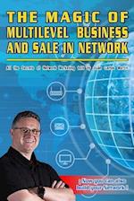 The Magic of Business and Sale in Multi-Network