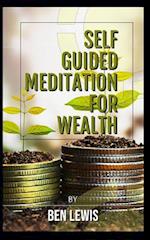 Powerful Self Guided Meditation for Wealth