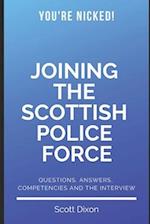 Joining The Scottish Police Force: Questions, Answers, Competencies and the Interview 
