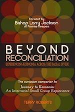 Beyond Reconciliation: Experiencing Koinonia across the Racial Divide 