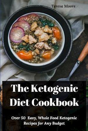 The Ketogenic Diet Cookbook