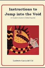 Instructions to Jump into the Void