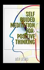Self Guided Meditation for Positive Thinking