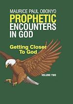 Prophetic Encounters in God