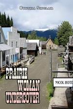 Prairie Woman Undercover