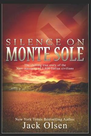 Silence on Monte Sole: The chilling true story of the Nazi massacre of 1,800 Italian civilians