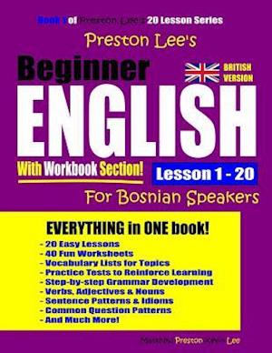 Preston Lee's Beginner English with Workbook Section Lesson 1 - 20 for Bosnian Speakers (British Version)