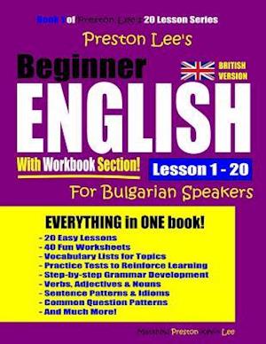 Preston Lee's Beginner English with Workbook Section Lesson 1 - 20 for Bulgarian Speakers (British Version)