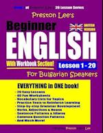 Preston Lee's Beginner English with Workbook Section Lesson 1 - 20 for Bulgarian Speakers (British Version)