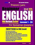 Preston Lee's Beginner English with Workbook Section Lesson 1 - 20 for Romanian Speakers (British Version)