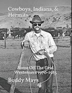 Cowboys, Indians, & Hermits