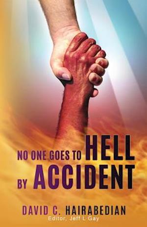 No One Goes to Hell by Accident