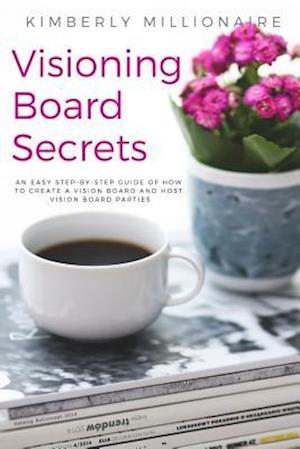 Visioning Boards Secrets
