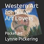Western Art for Naive Art Lovers
