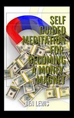 Self Guided Meditation for Becoming a Money Magnet