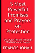 5 Most Powerful Promises and Prayers on Protection