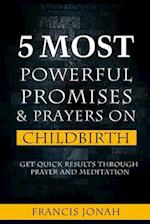 5 Most Powerful Promises and Prayers on Childbirth