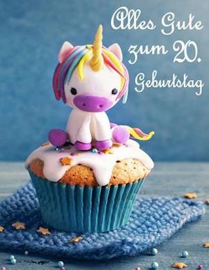 Alles Gute Zum 20. Geburtstag