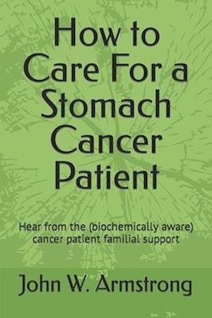 How to Care For a Stomach Cancer Patient