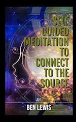 Self Guided Meditation to Connect to the Source