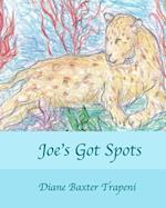 Joe's Got Spots