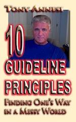 10 Guideline Principles: Finding One's Way in a Messy World 