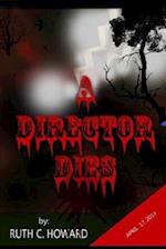 A Director Dies