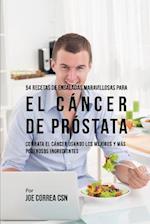 54 Recetas de Ensaladas Maravillosas Para El Cáncer de Próstata