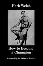 How to Become a Champion