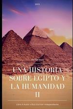 Una Historia Sobre Egipto Y La Humanidad II