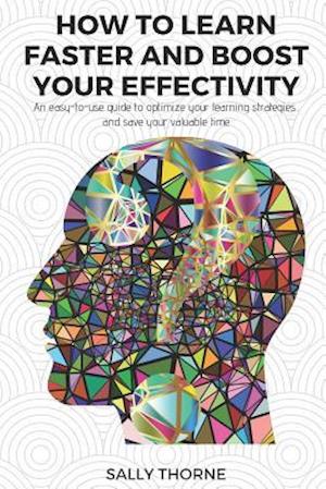 How to Learn Faster and Boost Your Effectivity