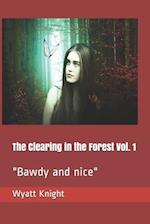 The Clearing in the Forest Vol. 1