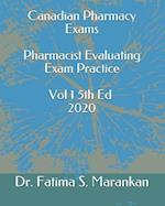Canadian Pharmacy Exams - Pharmacist Evaluating Exam Practice Volume 1 5th Ed 2020