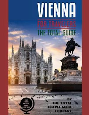 Vienna for Travelers. the Total Guide