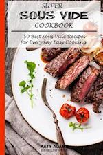 Super Sous Vide Cookbook